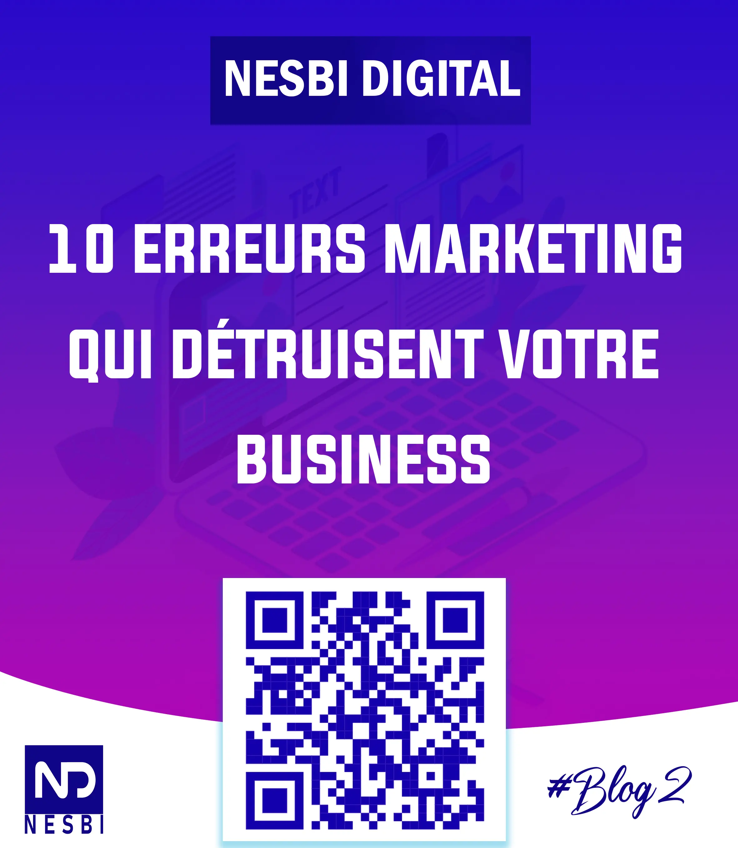10 Erreurs Marketing qui Détruisent Votre Business